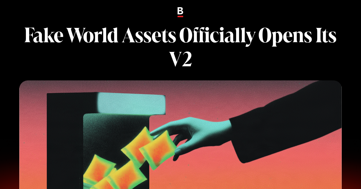 Fake World Assets officially opens its V2