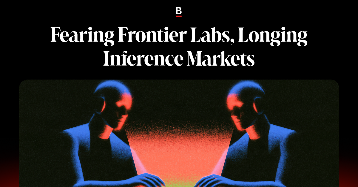 Fearing frontier labs, yearning for inference markets