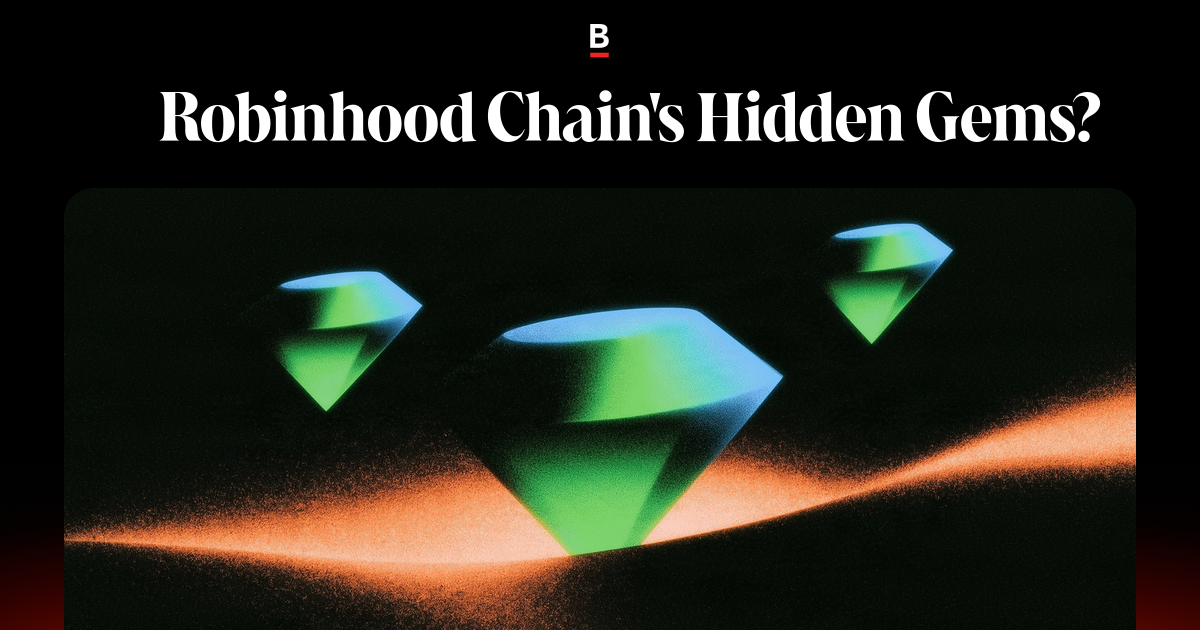 🏴 Robinhood Chain’s hidden gems?