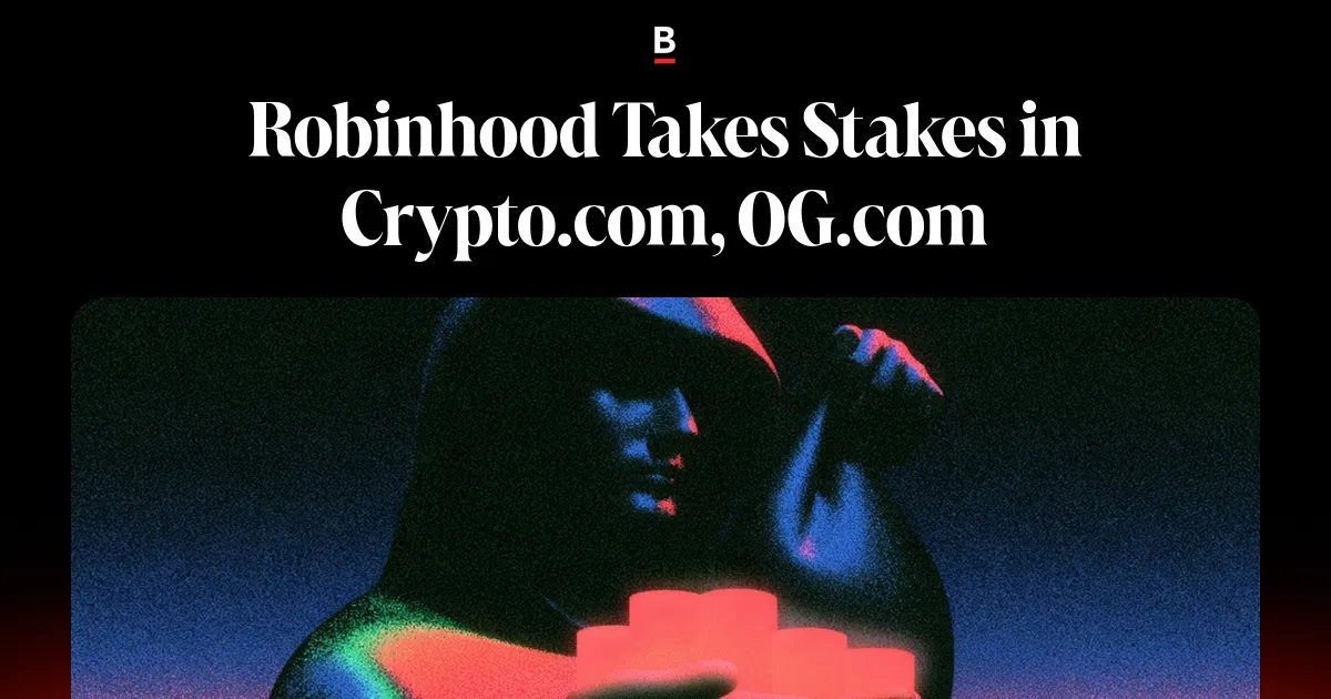 Robinhood takes stakes in Crypto.com, OG.com