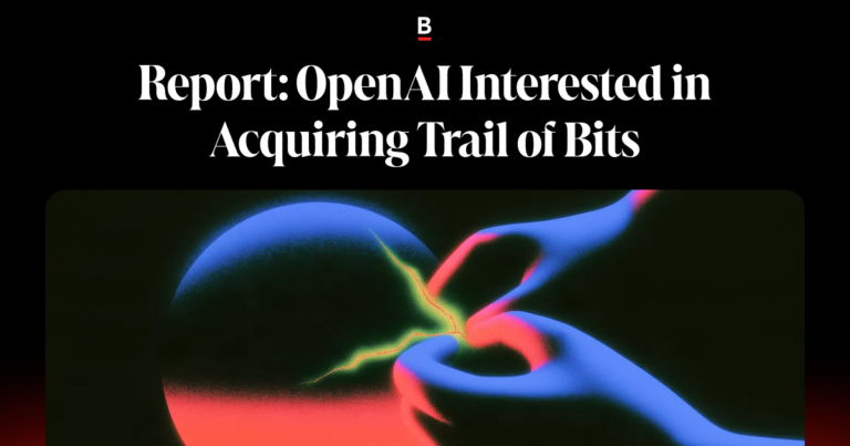 Report: OpenAI interested in acquiring Trail of Bits